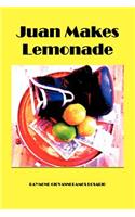 Juan Makes Lemonade