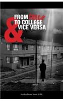 From Crack to College and Vice Versa