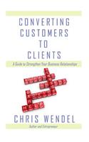 Converting Customers to Clients