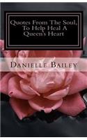 Quotes From The Soul, To Help Heal A Queen's Heart