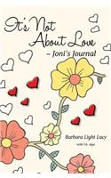 It's Not About Love -Joni's Journal