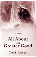 All About the Greater Good