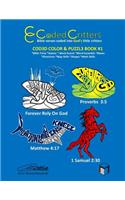 Coded Critters Activity Book #1: Bible verses coded into God's little critters