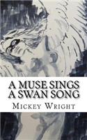 A Muse Sings A Swan Song
