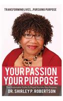 Your Passion Your Purpose