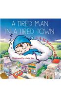 Tired Man in a Tired Town