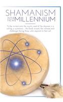 Shamanism In The New Millennium