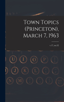 Town Topics (Princeton), March 7, 1963; v.17, no.52