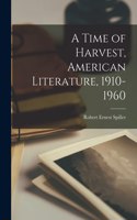 Time of Harvest, American Literature, 1910-1960