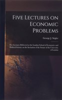 Five Lectures on Economic Problems