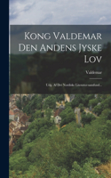 Kong Valdemar Den Andens Jyske Lov