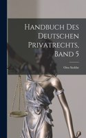 Handbuch des Deutschen Privatrechts, Band 5