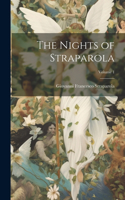 Nights of Straparola; Volume 1