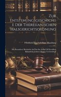 Zur Entstehungsgeschichte Der Theresianischen Halsgerichtsordnung: Mit Besonderer Rücksicht Auf Das Im Artikel 58 Derselben Behandelte Crimen Magiae Vel Sortilegii