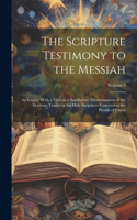 The Scripture Testimony to the Messiah