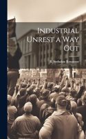 Industrial Unrest a Way Out