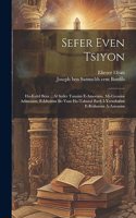 Sefer Even Tsiyon: Ha-kolel Beur... Al Seder Tanaim E-amoraim, Mi-geonim Admonim, E-idushim Be-yam Ha-talmud Bavli I-yerushalmi E-rishonim A-aaronim