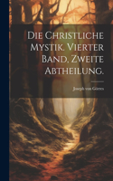 christliche Mystik. Vierter Band, Zweite Abtheilung.