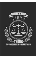 It's A Libra Thing You Wouldn't Understand