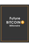 Future Bitcoin Billionaire Notebook