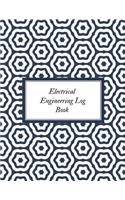 Electrical Engineering Log Book: Electrical Engineering Research Workbook Repairs & Maintenance Note Organizer Service Manual Checklist journal for your work, Inspection, Safety & R