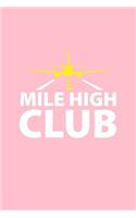 Mile High Club: Lined Journal - Mile High Club Airplane Black Fun-ny Hobby Travel Lover Gift - Pink Ruled Diary, Prayer, Gratitude, Writing, Travel, Notebook For Me