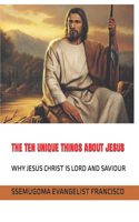 Ten Unique Things about Jesus