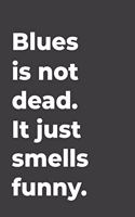 Blues Is Not Dead