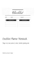 Checklist Planner Notebook: Things to do and actions to take. Checklist planning book