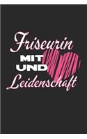 Friseurin mit Herz und Leidenschaft: A5 liniert Notizbuch / Notizheft / Tagebuch / Journal für Friseurin und Friseur