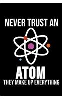 Never Trust An Atom They Make Up Everything