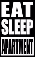 Eat Sleep Apartment - Cool Notebook for an Apartment Manager, College Ruled Journal