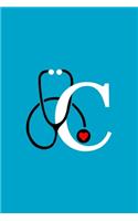 Initial C Monogram Stethoscope Journal: (Appreciation Gift for Nurses)