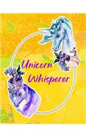 Unicorn Whisperer: Composition Notebook for Girls
