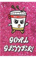 Goal Getter: Live Your Life Motivational Journal with Running Coffee Art Design and Pink Glitter Effect Background. Inspirational Cover and Blank Pages Book for 