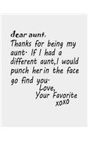 Dear Aunt, Thanks for being my Aunt.