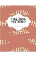 Design Thinking Empathiebuch: großes Notizbuch für Interviews im Design Thinking Prozess - für den iterativen und agilen Prozess in der Unternehmensentwicklung im DesignThinking 