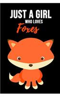 Just A Girl Who Loves Foxes