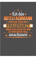 Ich Bin Hotelfachmann Und Kein Frauenarzt Aber Ich Kann Es Mir Ja Trotzdem Mal Anschauen: Punktiertes Notizbuch mit 120 Seiten zum festhalten für Notizen aller Art