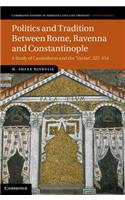 Politics and Tradition Between Rome, Ravenna and Constantinople