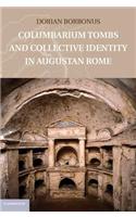 Columbarium Tombs and Collective Identity in Augustan Rome