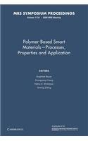 Polymer-Based Smart Materials Processes, Properties and Application: Volume 1134