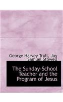 The Sunday-School Teacher and the Program of Jesus