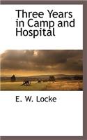 Three Years in Camp and Hospital