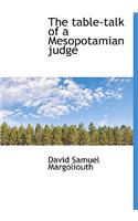 The Table-Talk of a Mesopotamian Judge