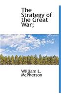 The Strategy of the Great War;