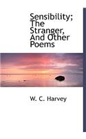 Sensibility; The Stranger, and Other Poems