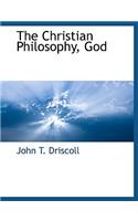 The Christian Philosophy, God: (English)