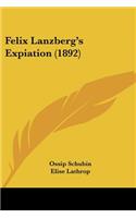 Felix Lanzberg's Expiation (1892)