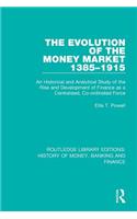The Evolution of the Money Market 1385-1915